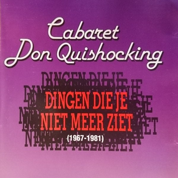Cabaret Don Quishocking-Dingen Die Je Niet Meer Ziet (67-81), Gebruikt, Cabaret of Kleinkunst, Ophalen of Verzenden, Verzamelalbum
