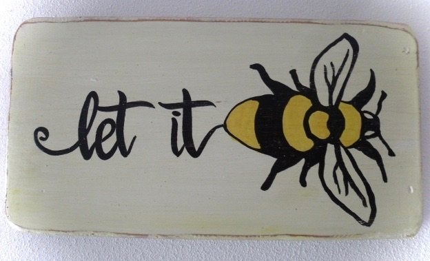 Houten geschilderd bord Let it Bee / bijen / honing / tuin, Tuin en Terras, Nieuw, Ophalen of Verzenden, B6, Dj.kammeraat@telfort.nl