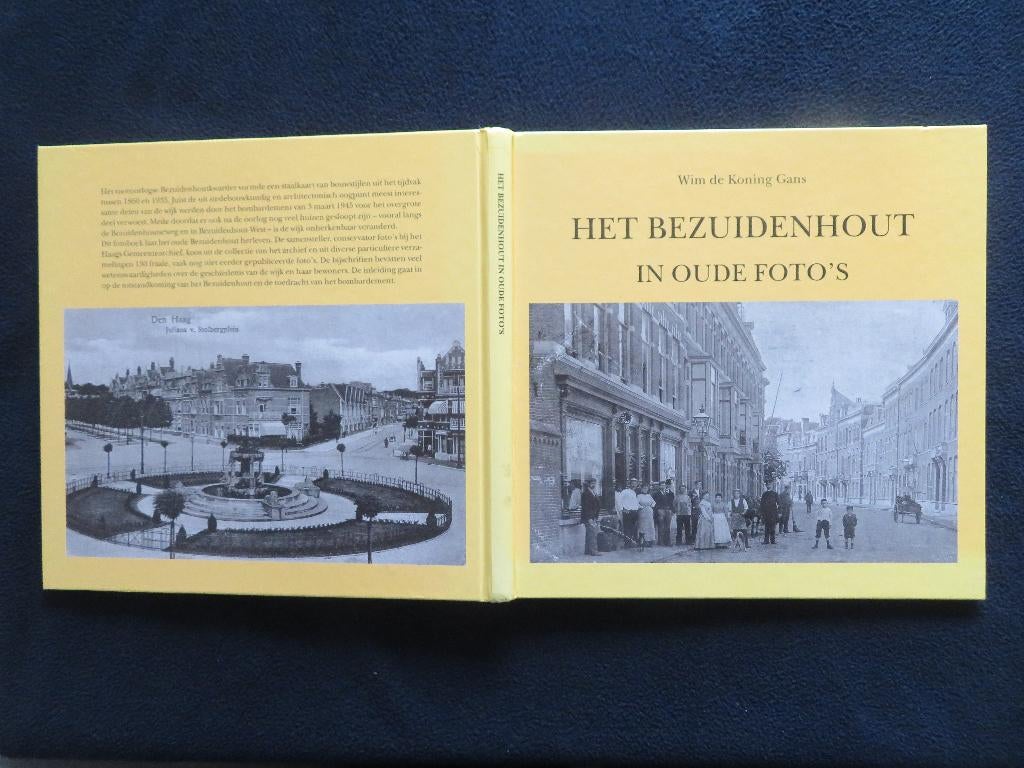 Het Bezuidenhout in oude foto's  1855 - 1945, Boeken, Geschiedenis | Stad en Regio, Zo goed als nieuw, 19e eeuw, Ophalen of Verzenden