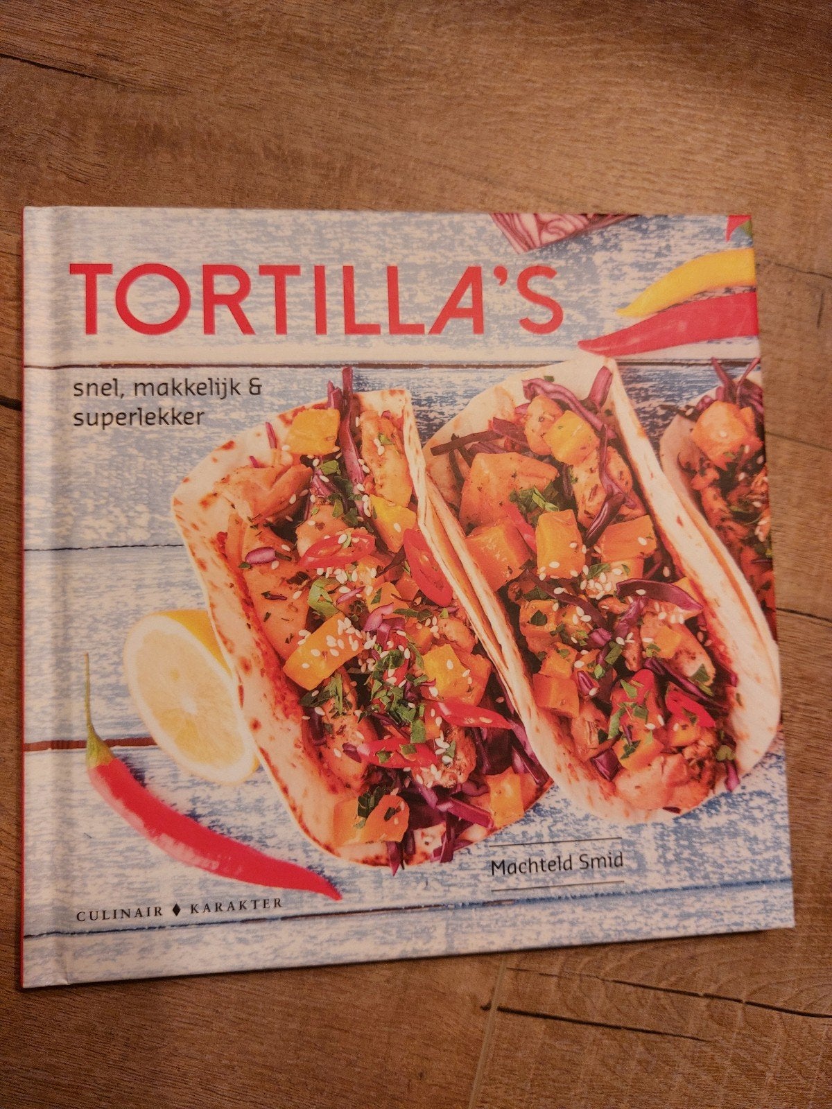 Machteld Smid - Tortilla's, Boeken, Hoofdgerechten, Azië en Oosters, Ophalen of Verzenden, Zo goed als nieuw