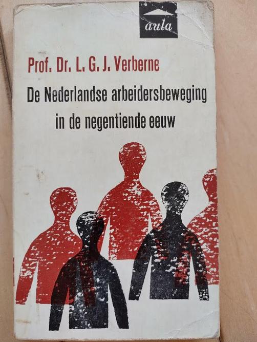 De nederlandse arbeidersbeweging in de negentiende eeuw, Ophalen of Verzenden, Gelezen, Nederland
