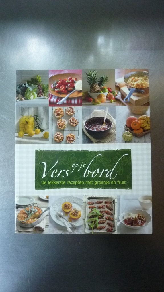 Vers Op Je Bord De Lekkerste Recepten Met Groente en Fruit, Ophalen of Verzenden, Zo goed als nieuw, Overige gebieden