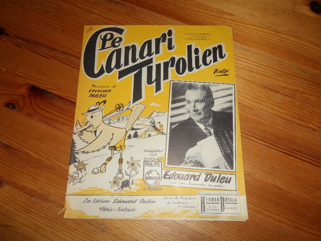 Le canari tyrolien - eduard duleu, Muziek en Instrumenten, Bladmuziek, Gebruikt, Accordeon, Ophalen of Verzenden, Artiest of Componist