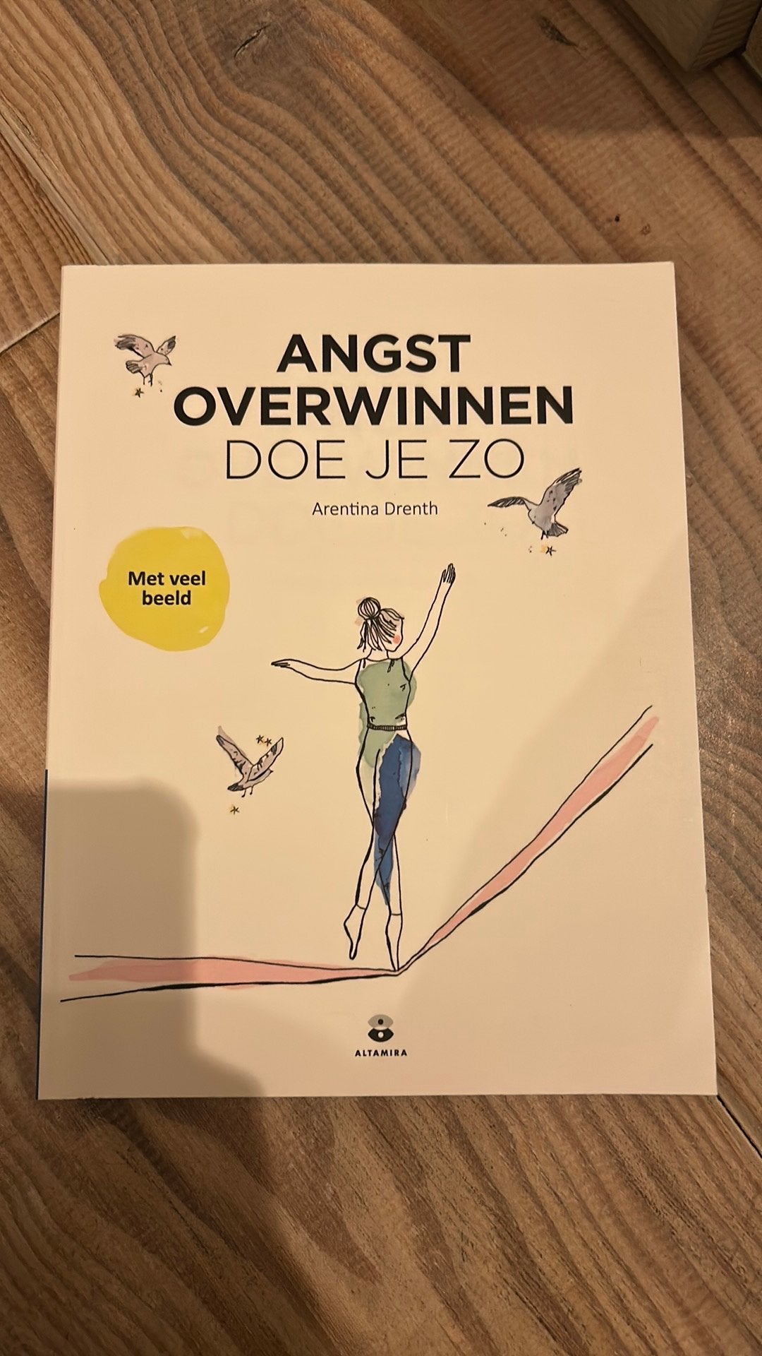 Arentina Drenth - Angst overwinnen doe je zo, Ophalen of Verzenden, Zo goed als nieuw, Arentina Drenth