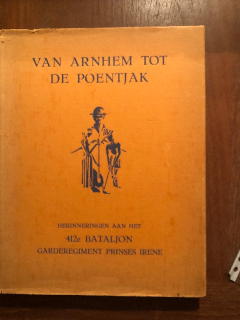 Indië 1951 Van Arnhem tot de Poentjak. Irene Brigade 412e, Ophalen of Verzenden, Overige onderwerpen, Tweede Wereldoorlog, Gelezen