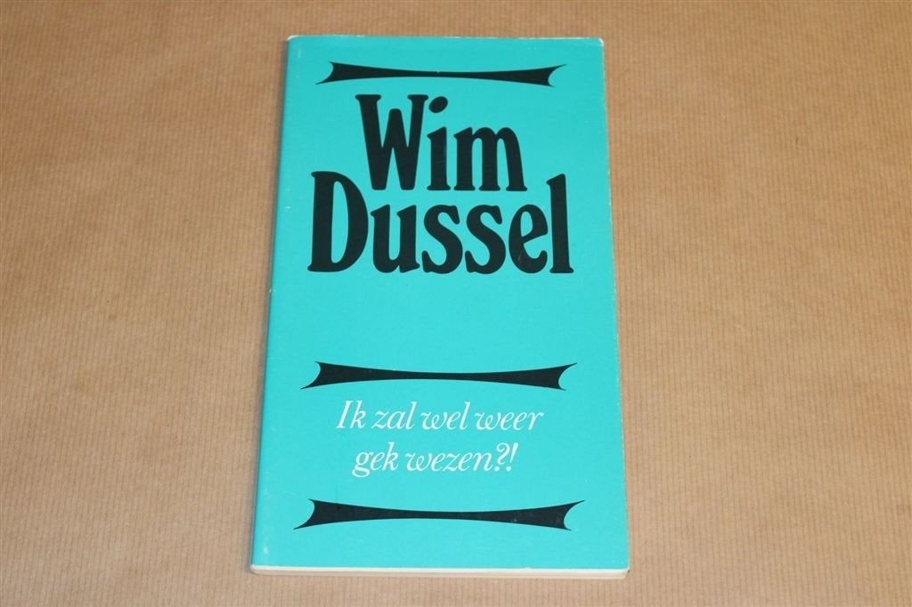 Ik zal wel weer Gek Wezen?! — Wim Dussel [1980], Boeken, Ophalen of Verzenden, Gelezen, Verhalen