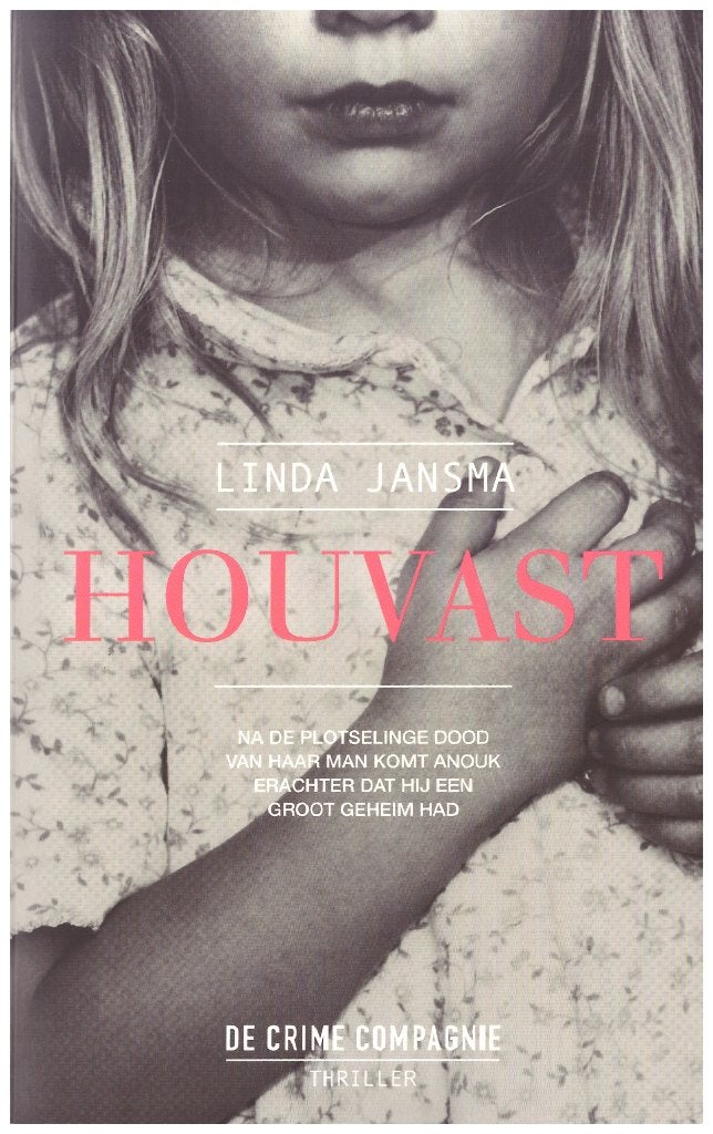 Houvast - Linda Jansma (Thriller), 2016, 361 pagina's, Linda Jansma, Ophalen of Verzenden, Zo goed als nieuw, Nederland
