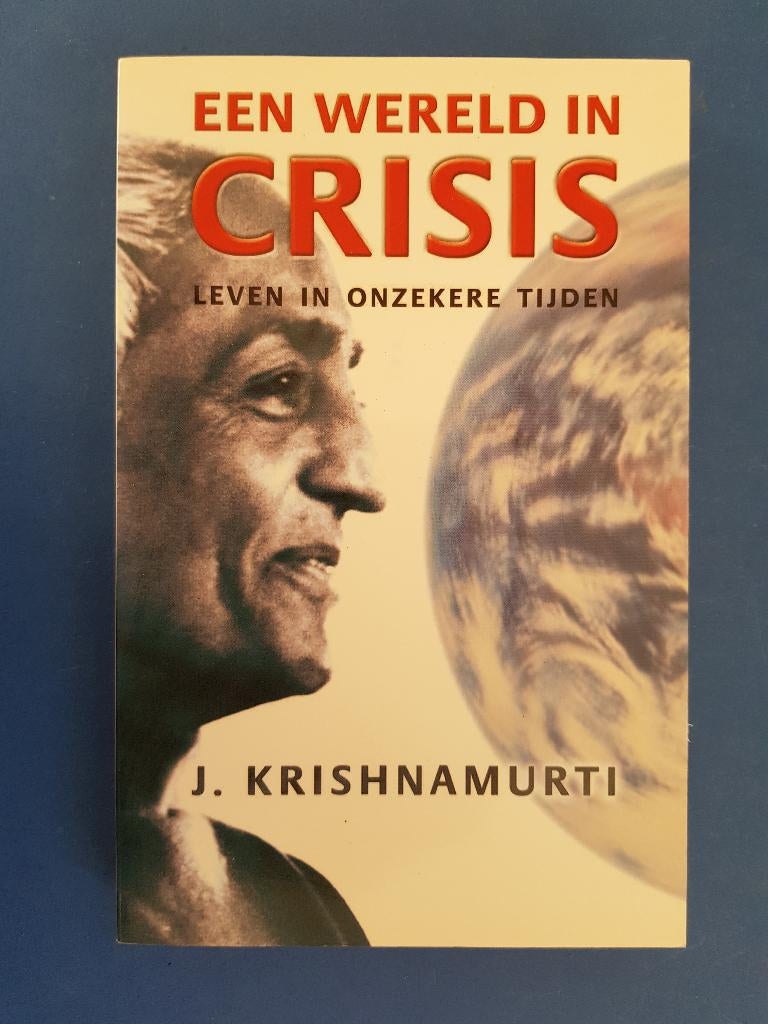 Een wereld in crisis - J. Krishnamurti, Boeken, Verzenden, Zo goed als nieuw, Overige onderwerpen, Achtergrond en Informatie