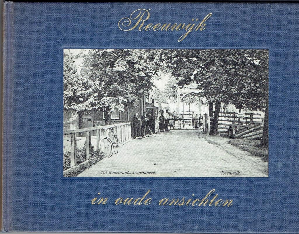 Reeuwijk in oude ansichten, Ophalen of Verzenden, Gelezen