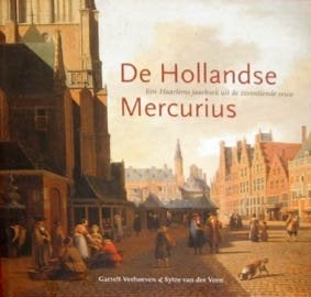 HAARLEM - De Hollandse Mercurius - een Haarlems jaarboek, Ophalen of Verzenden, Zo goed als nieuw