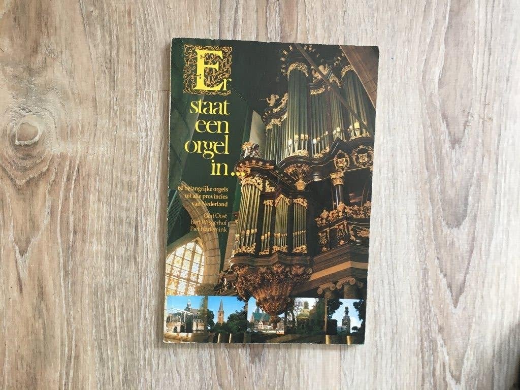 Er staat een orgel in... - Boek over Nederlandse orgels, Instrument, Verzenden, Zo goed als nieuw, Gert Oost, Bert van Wingerden, Tiet Hatcherink