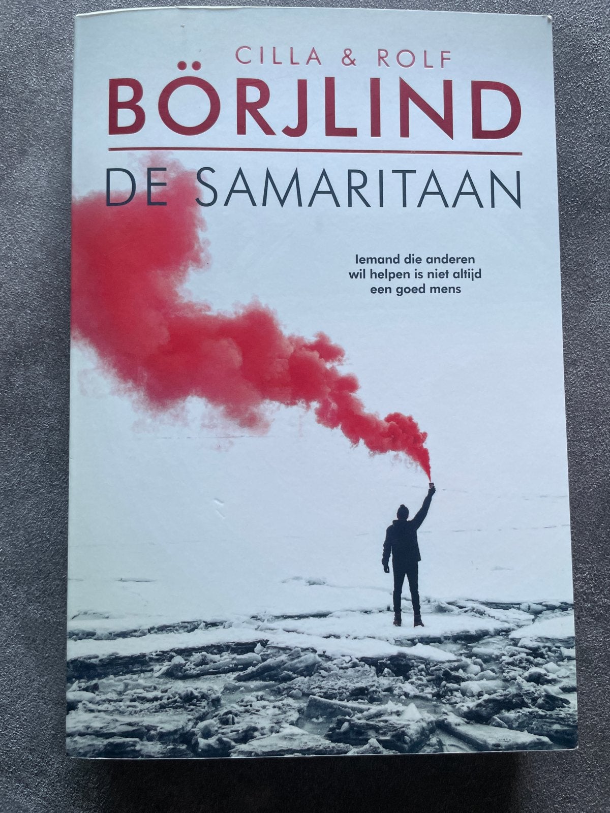 De Samaritaan - Cilla & Rolf Börjlind (Thriller), Boeken, Thrillers, Ophalen of Verzenden, Zo goed als nieuw, Scandinavië