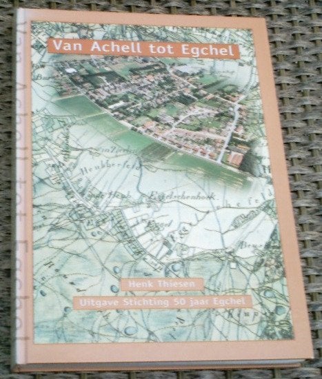 Van Achell tot Egchel. Henk Thiesen. ISBN 9090114629., Verzenden, Zo goed als nieuw
