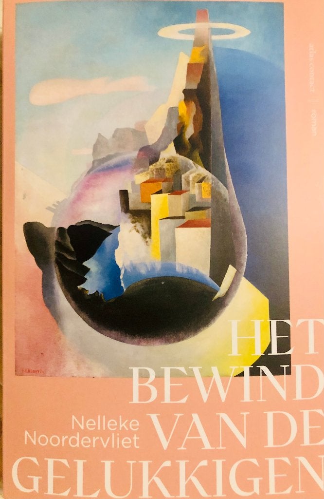Gesigneerd, N. Noordervliet, Het bewind van de gelukkigen, Nieuw, Nederland, Nelleke Noordervliet, Ophalen of Verzenden