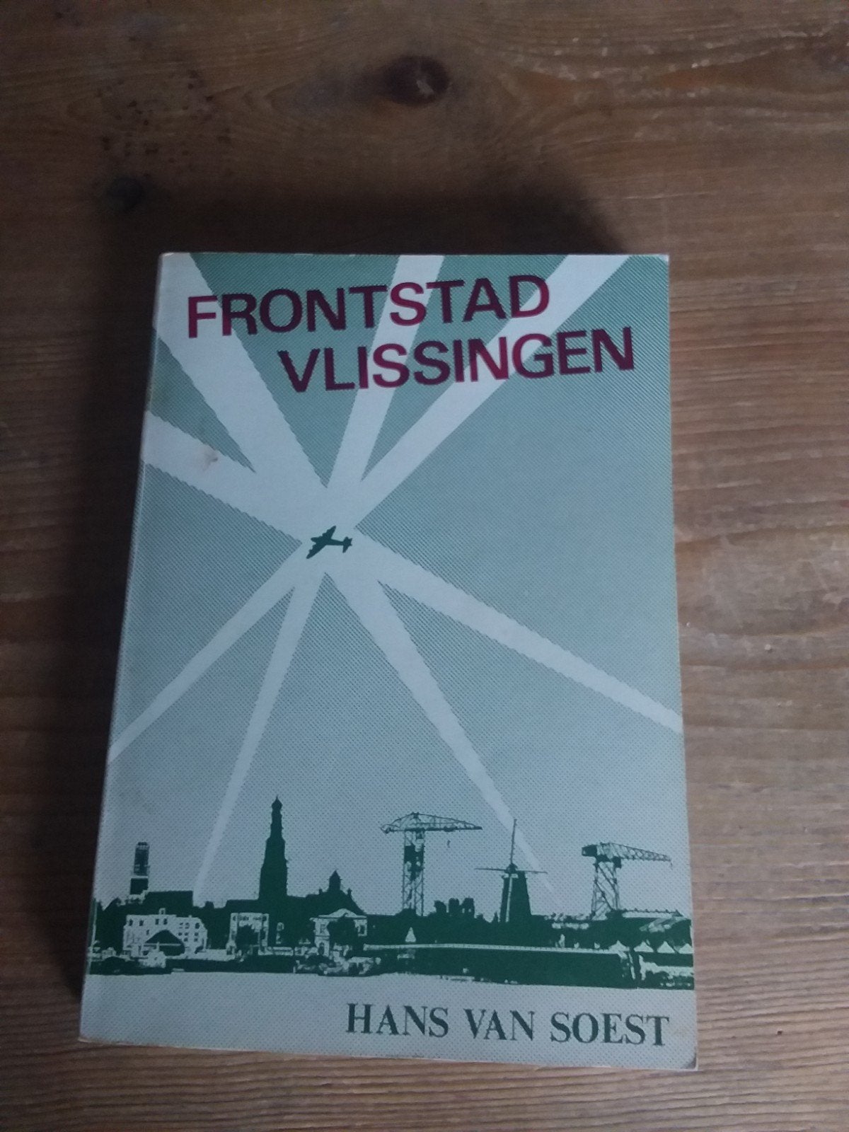 Frontstad Vlissingen - Hans van Soest (Gesigneerd), Boeken, Ophalen of Verzenden, Hans van Soest, 20e eeuw of later, Gelezen