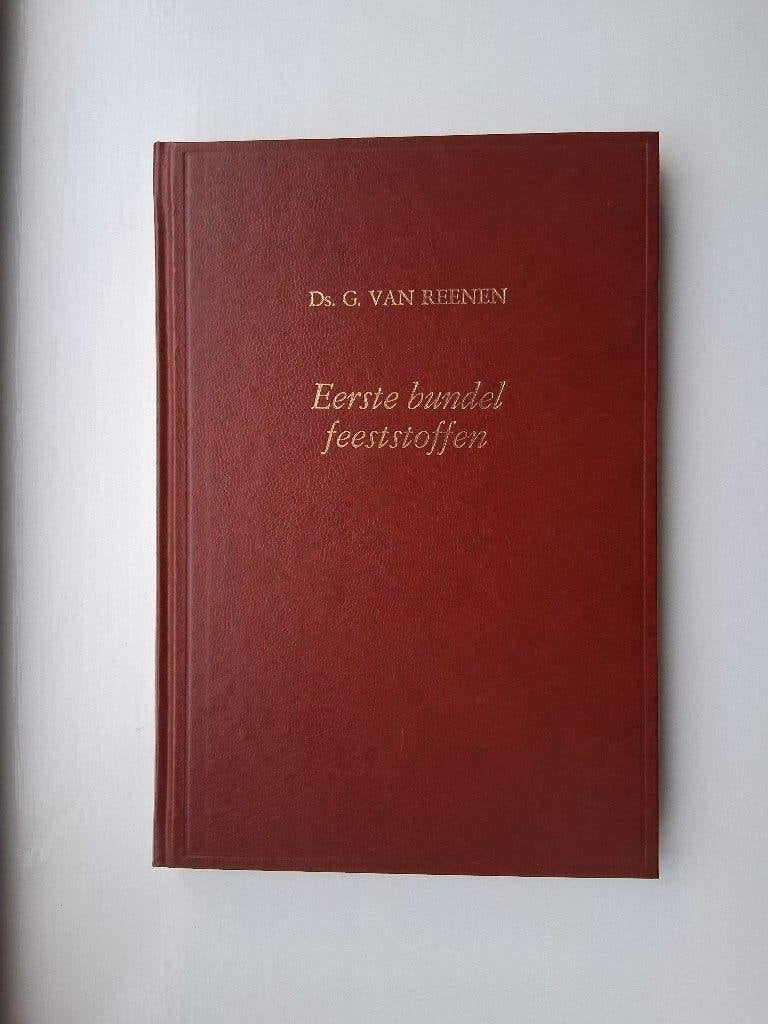 Eerste bundel feeststoffen - ds. G. van Reenen, Boeken, Ds. G. van Reenen, Christendom | Protestants, Ophalen of Verzenden, Zo goed als nieuw