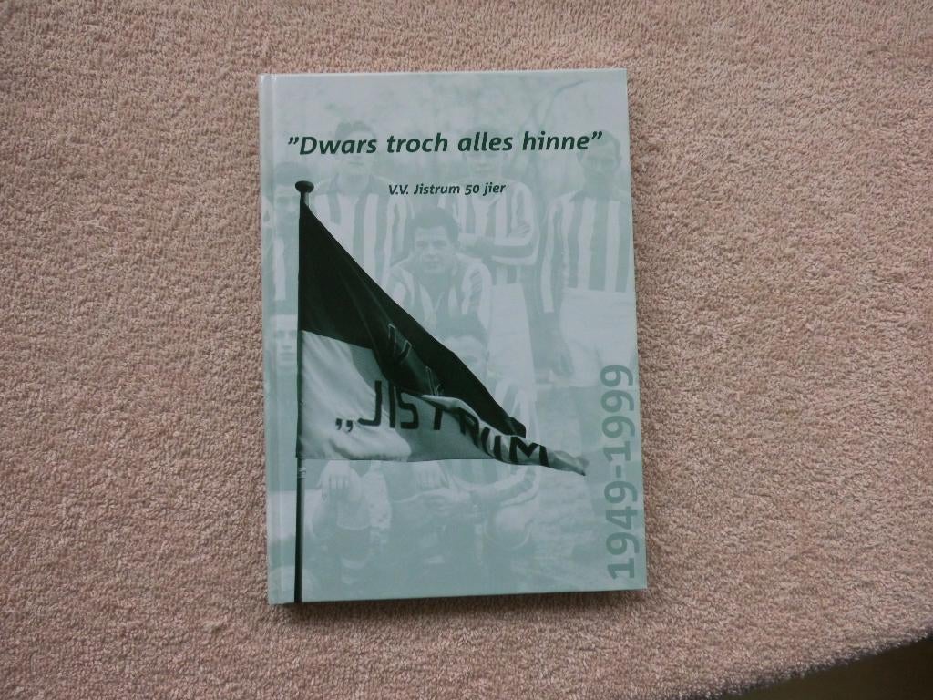 v.v. Jistrum 50 jier, Dwars troch alles hinne. 1949 - 1999, Andringa / Boonstra / van der Kloet / Storm / Terpstra, Ophalen of Verzenden