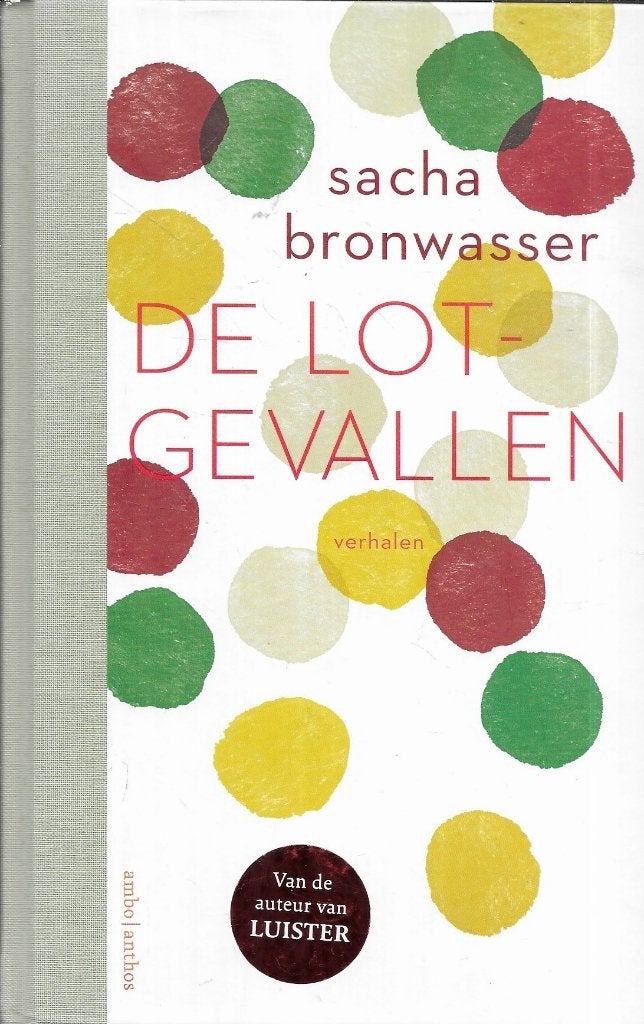 DE LOTGEVALLEN DOOR SACHA BRONWASSER, Boeken, Sacha Bronwasser, Ophalen of Verzenden, Zo goed als nieuw, Nederland