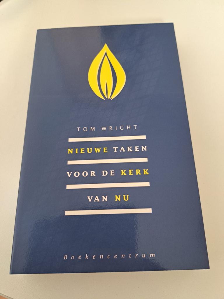 Tom Wright - Nieuwe taken voor de kerk van nu, Ophalen of Verzenden, Zo goed als nieuw
