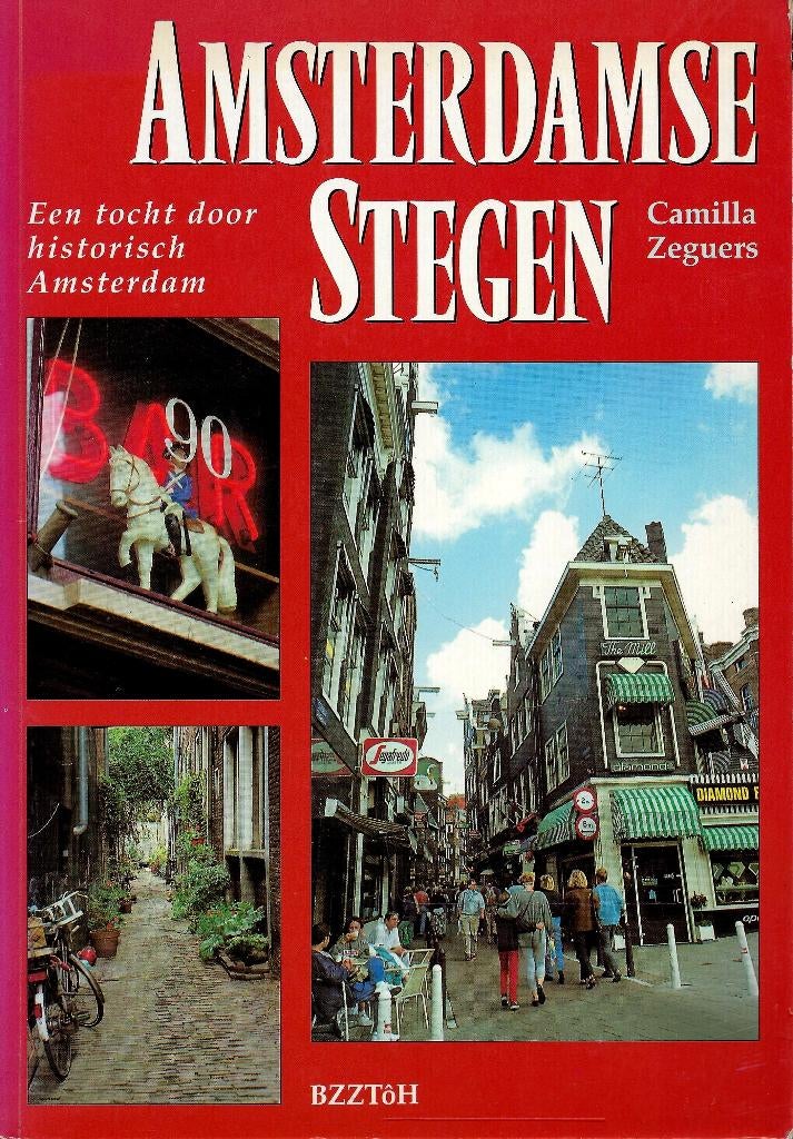 BOEK AMSTERDAMSE STEGEN EEN TOCHT DOOR DE HISTORISCH AMST., Ophalen of Verzenden, Zo goed als nieuw, Camilla Zeguers