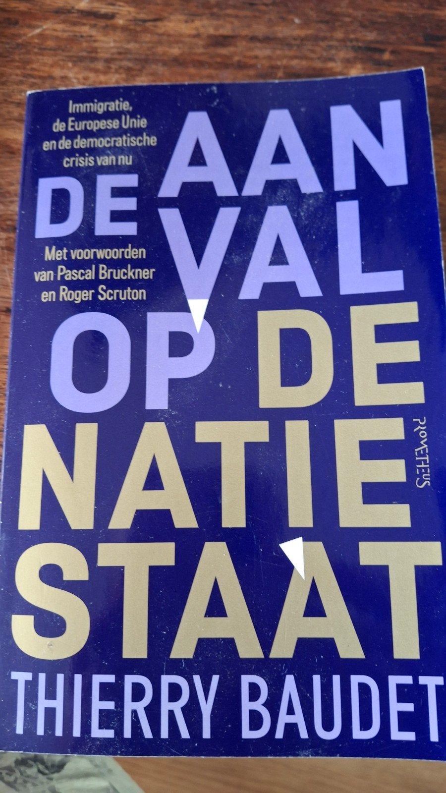 De Aanval op de Natiestaat - Thierry Baudet, Ophalen of Verzenden, Zo goed als nieuw, Politiek en Staatkunde, Thierry Baudet