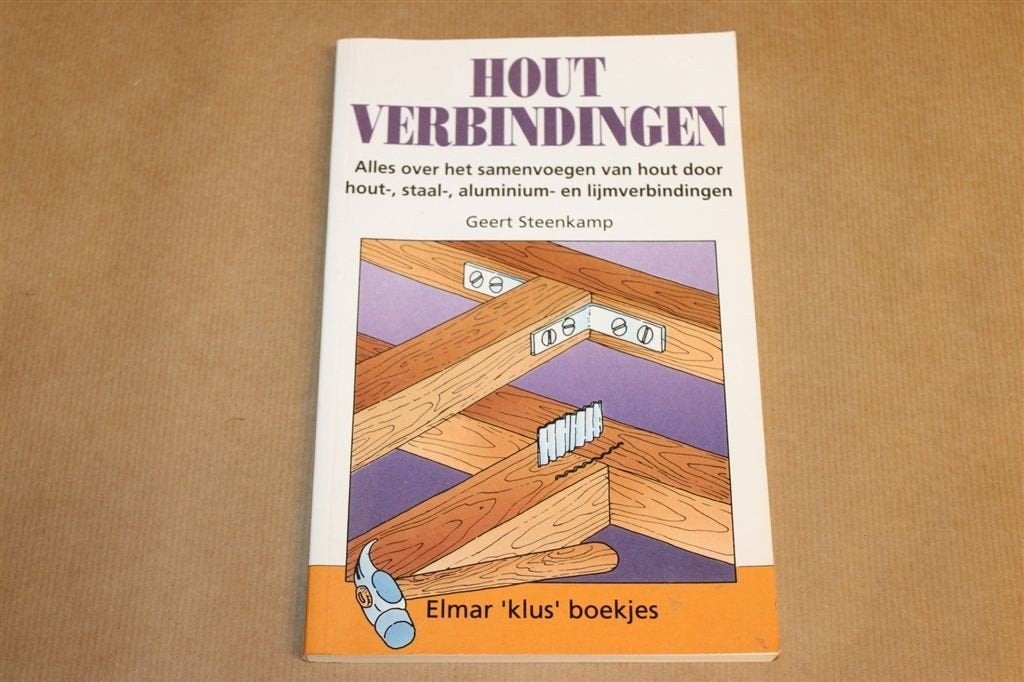 Houtverbindingen — Hout, Staal, Alu & Lijm, Naslagwerk, Ophalen of Verzenden, Gelezen, Houtbewerking