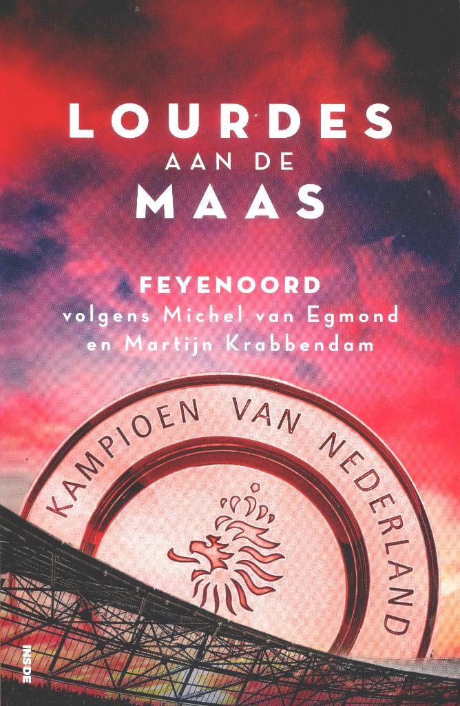 Lourdes aan de Maas - Feyenoord, Boeken, Sportboeken, Michel van Egmond, Ophalen of Verzenden, Zo goed als nieuw, Balsport