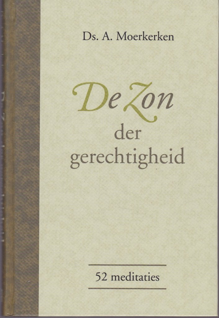 Ds.A.Moerkerken - De Zon der gerechtigheid, Boeken, Ophalen of Verzenden, Gelezen
