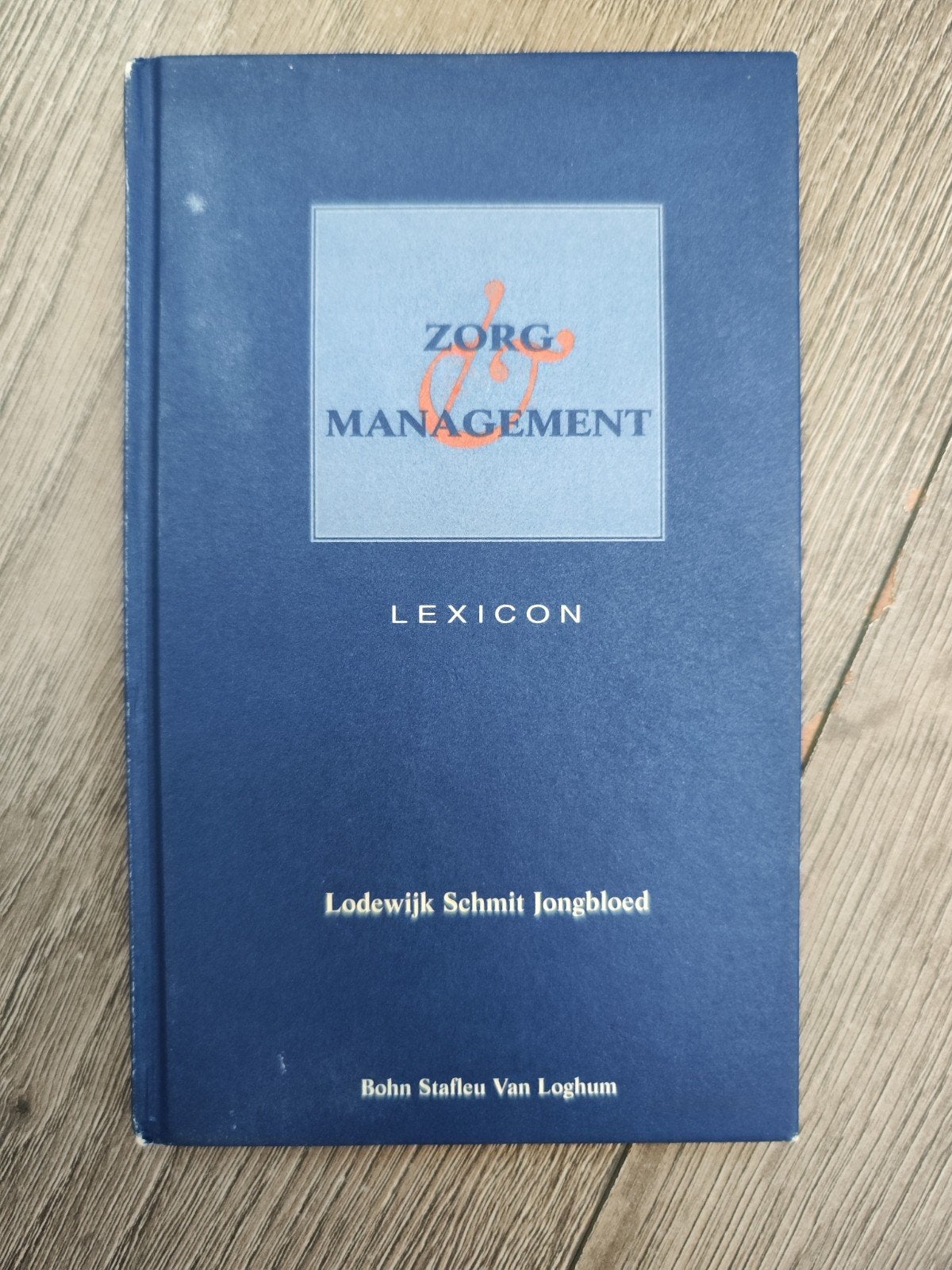 Lexicon Zorg & Management – Lodewijk Schmit Jongbloed, Sociale wetenschap, Ophalen of Verzenden, Zo goed als nieuw, L. Schmit Jongbloed