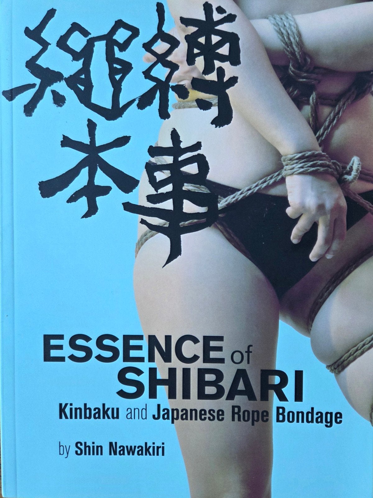 Essence of Shibari: Kinbaku en Japanse Touwbondage, Ophalen of Verzenden, Zo goed als nieuw, Shin Nawakiri, Amerika