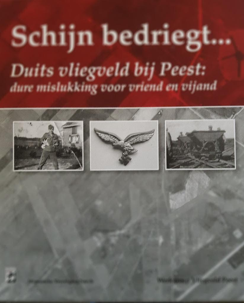 Schijn bedriegd. Duits vliegveld bij Peest, Tweede Wereldoorlog, Ophalen of Verzenden, Zo goed als nieuw, Werkgroep Vlieveld Peest