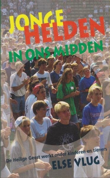 Jonge helden in ons midden / Else Vlug., Boeken, Ophalen of Verzenden, Gelezen, Christendom | Protestants