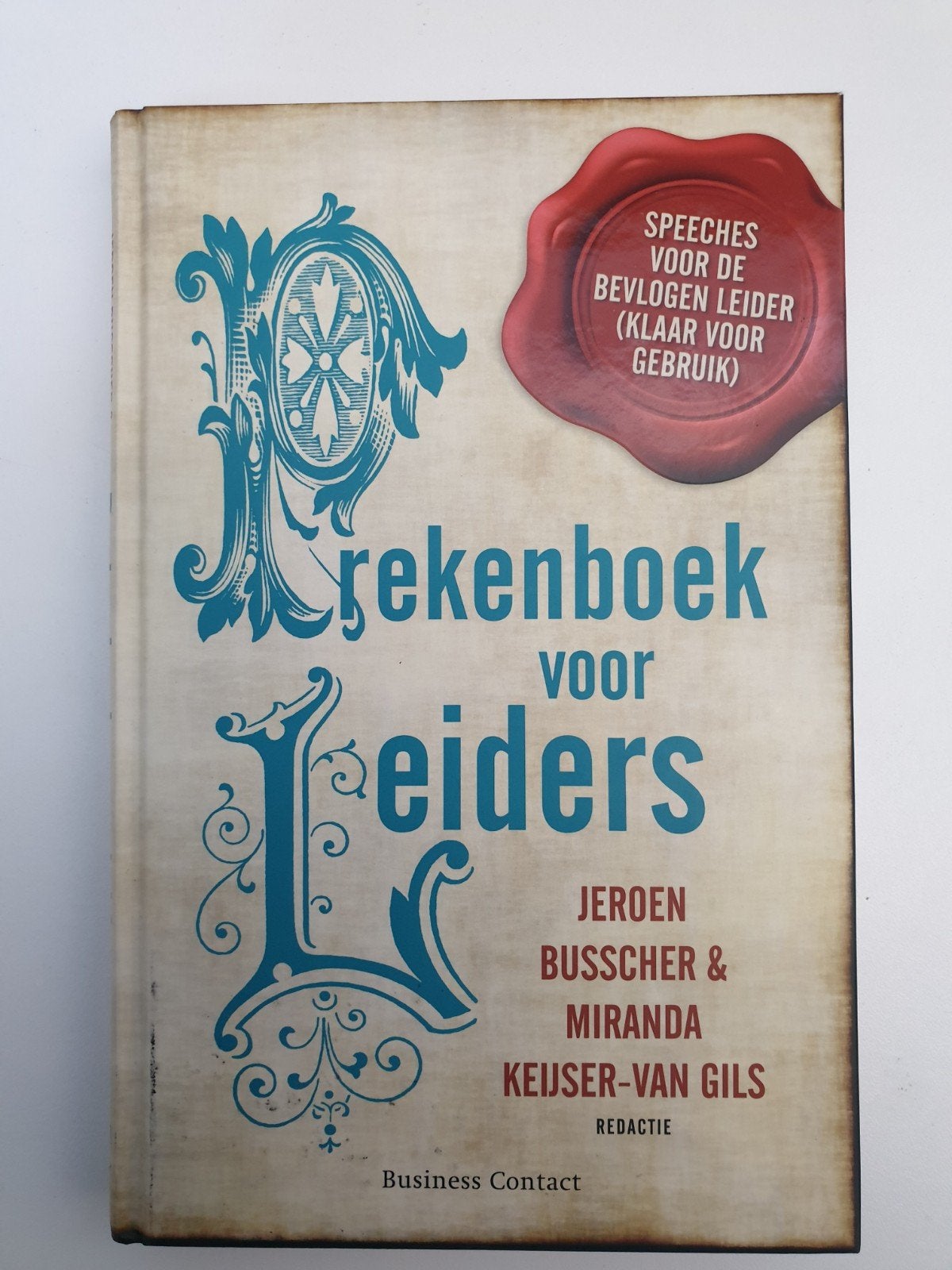 Rekenboek voor Leiders: Speeches voor de bevlogen leider, Ophalen of Verzenden, Gelezen, Jeroen Busscher & Miranda Keijser-van Gils