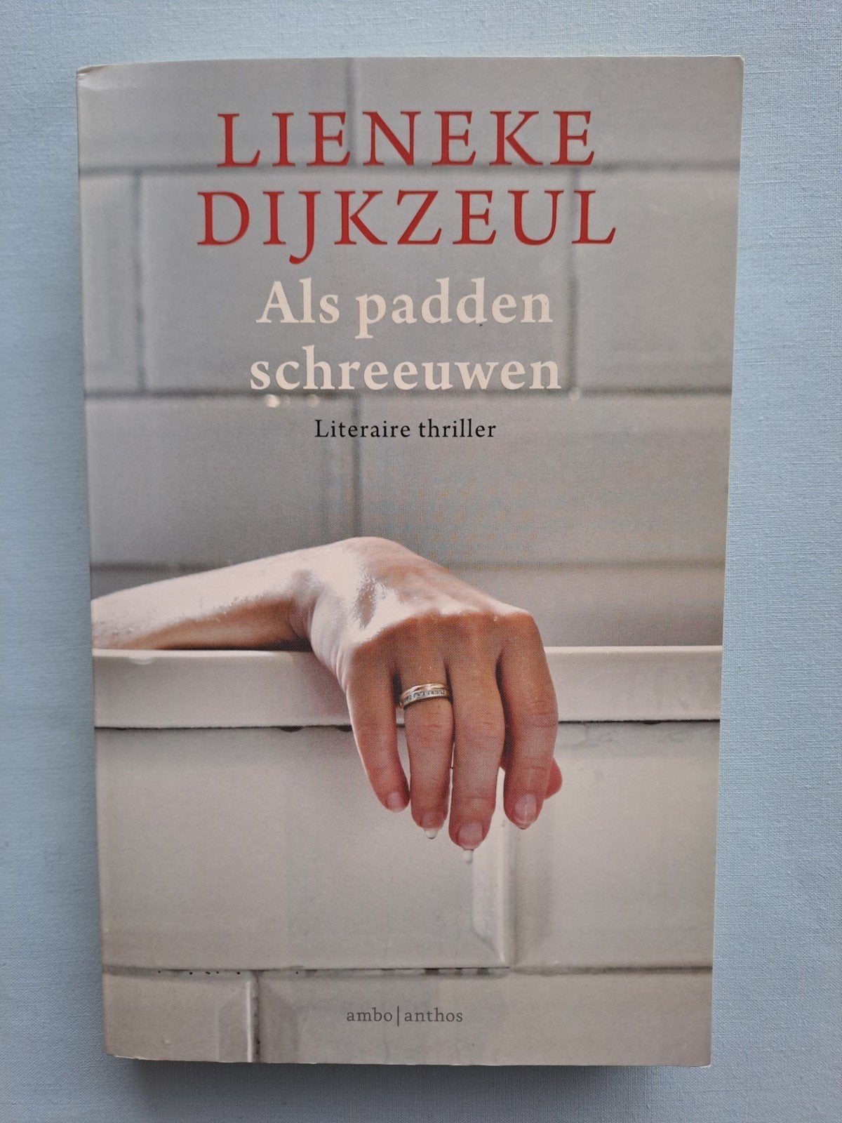 Lieneke Dijkzeul- Als padden schreeuwen, Ophalen, Gelezen