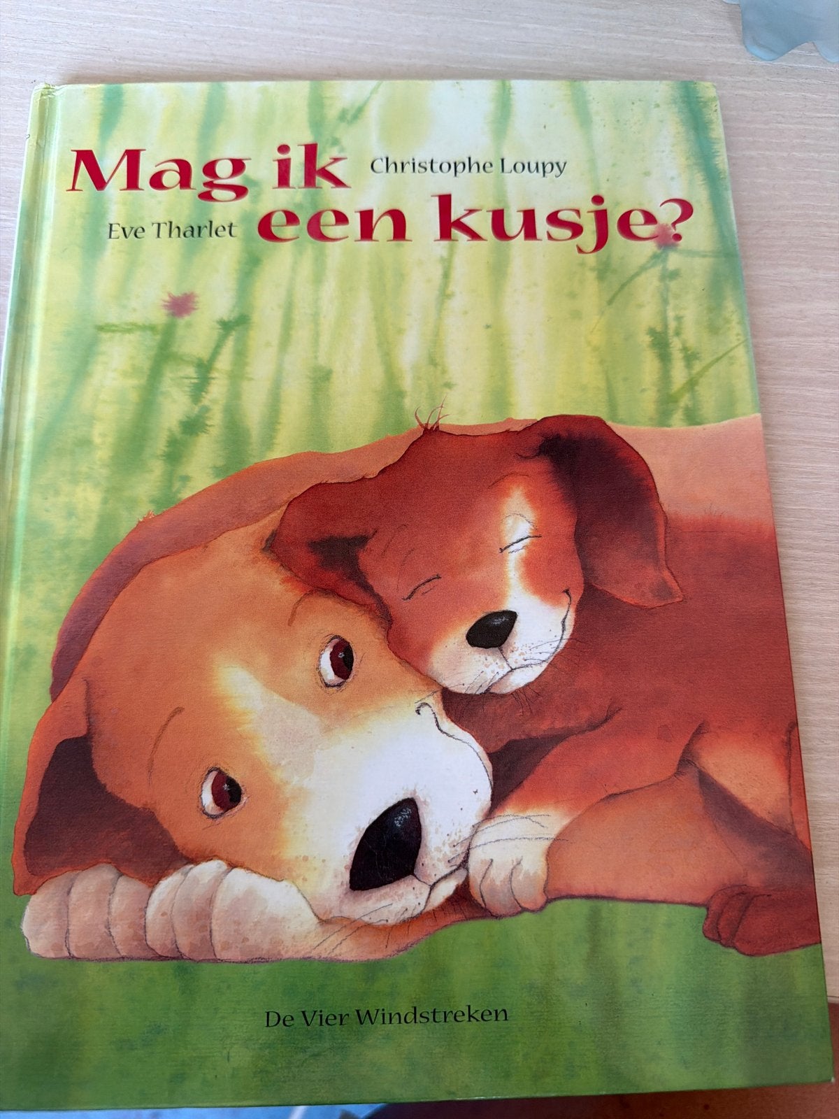 Mag ik een kusje? - Christophe Loupy & Eve Tharlet, Fictie algemeen, Jongen of Meisje, Ophalen of Verzenden, Zo goed als nieuw