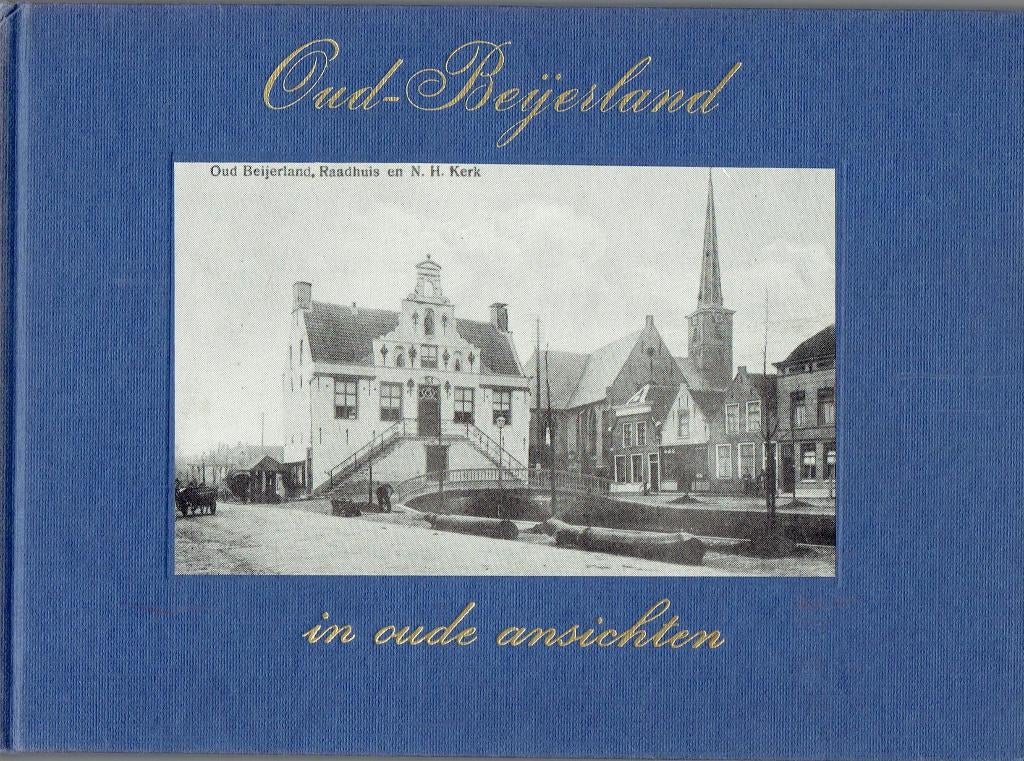 Oud Beijerland in oude ansichten 1, Ophalen of Verzenden, Gelezen
