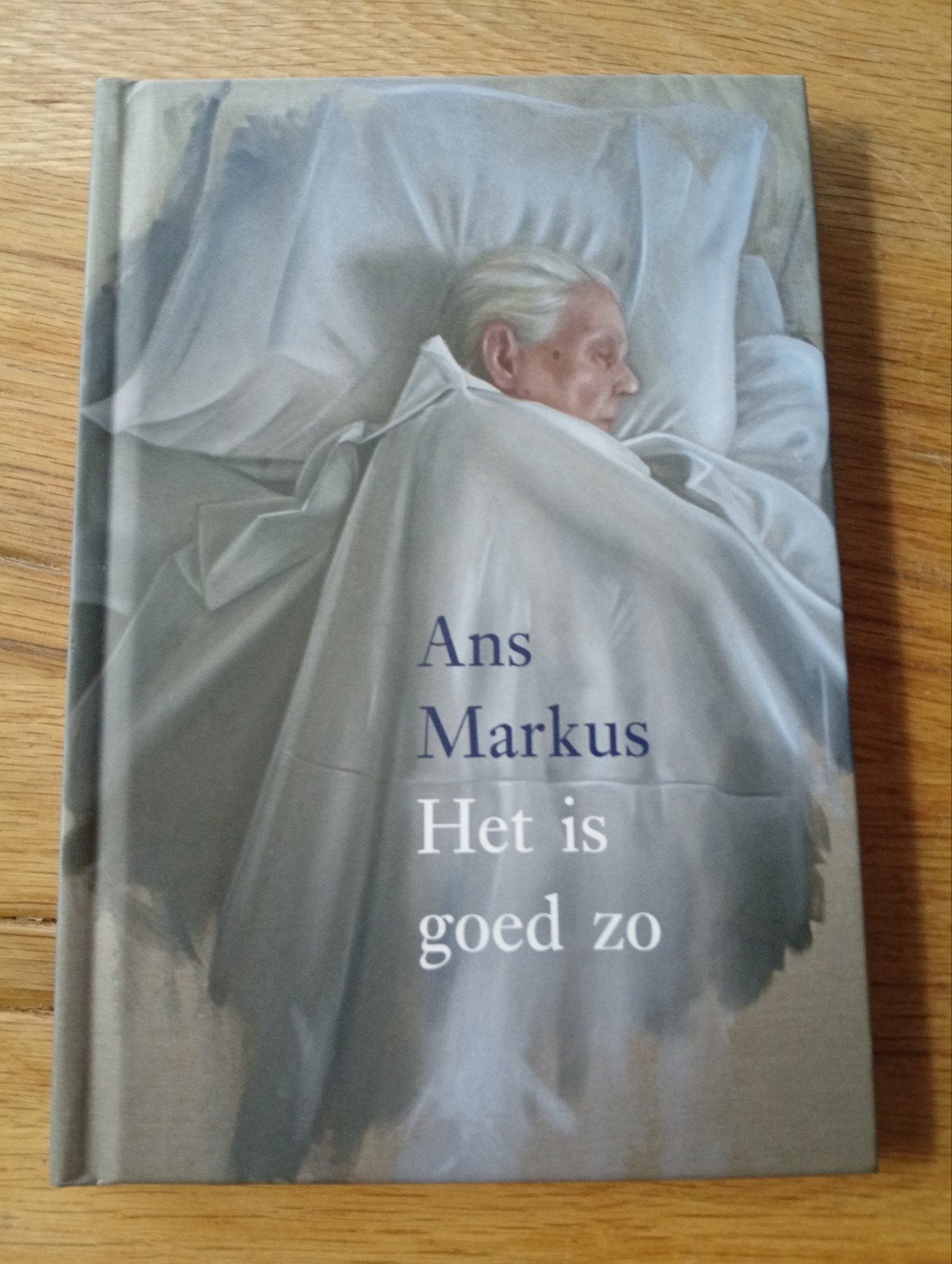 Ans Markus - Het is goed zo (Hardcover), Ophalen of Verzenden, Zo goed als nieuw, Nederland, Ans Markus