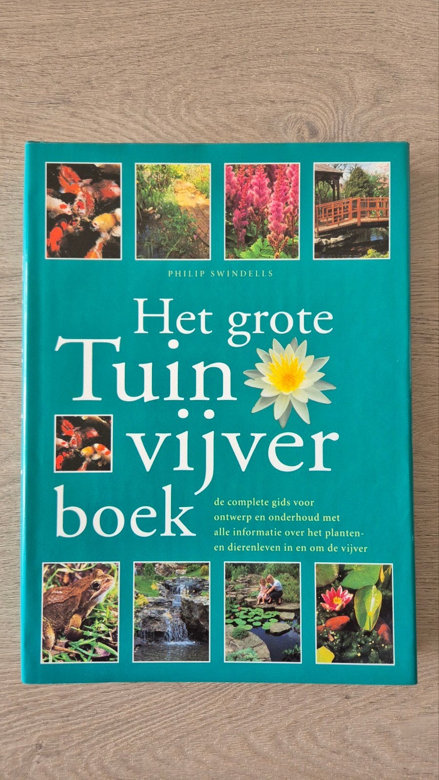 Het Grote Tuinvijver Boek - Philip Swindells, Ophalen of Verzenden, Zo goed als nieuw, Philip Swindells, Tuinieren en Tuinplanten