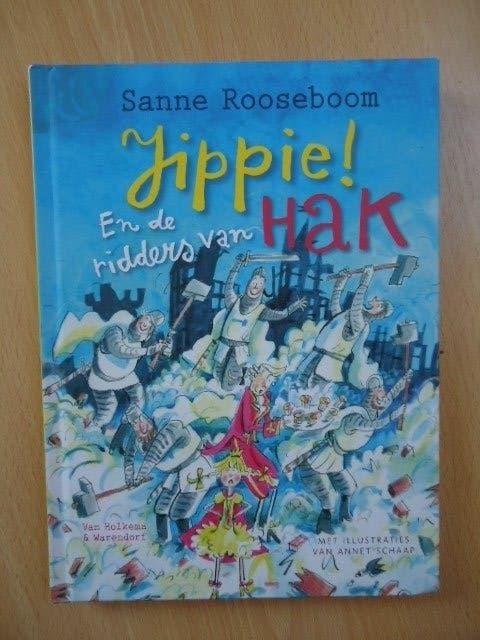 Jippie! En de ridders van Hak, Sanne Rooseboom, Ophalen of Verzenden, Zo goed als nieuw, Fictie algemeen
