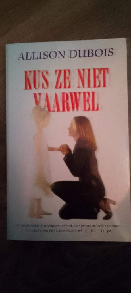 Allison dubois kus ze niet vaarwel, Boeken, Verzenden, Zo goed als nieuw, Spiritualiteit algemeen, Overige typen
