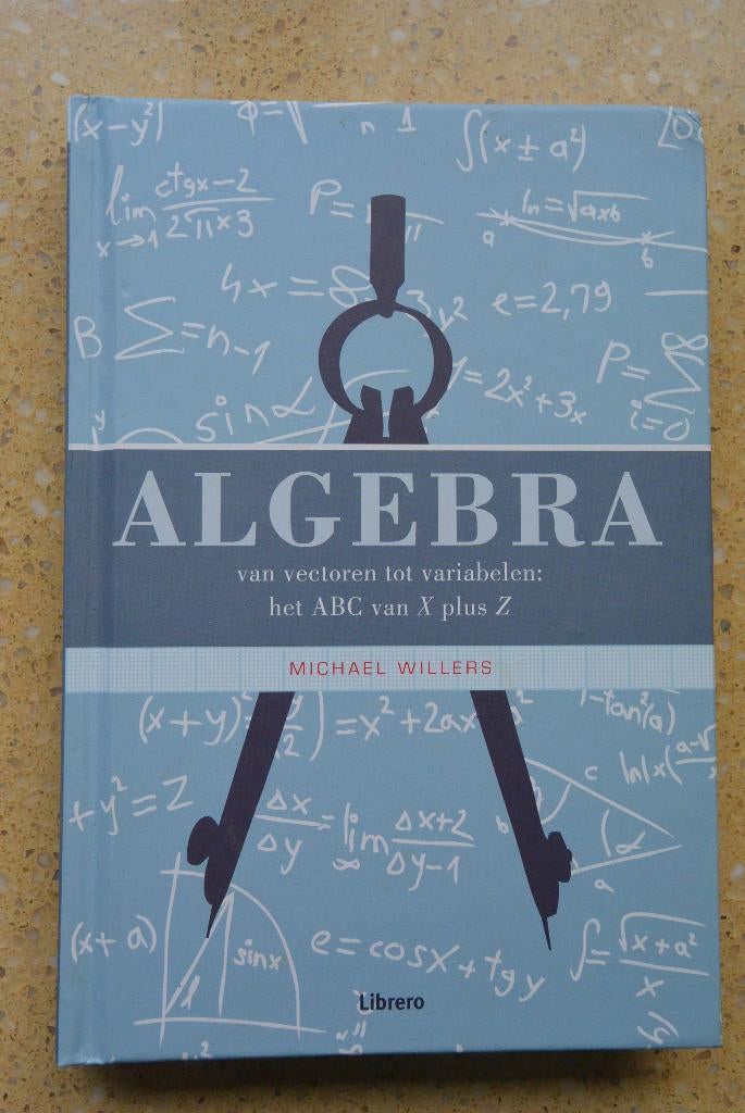 Algebra van vectoren tot variabelen Michael Willers, Boeken, Wetenschap, Gelezen, Natuurwetenschap, Ophalen of Verzenden