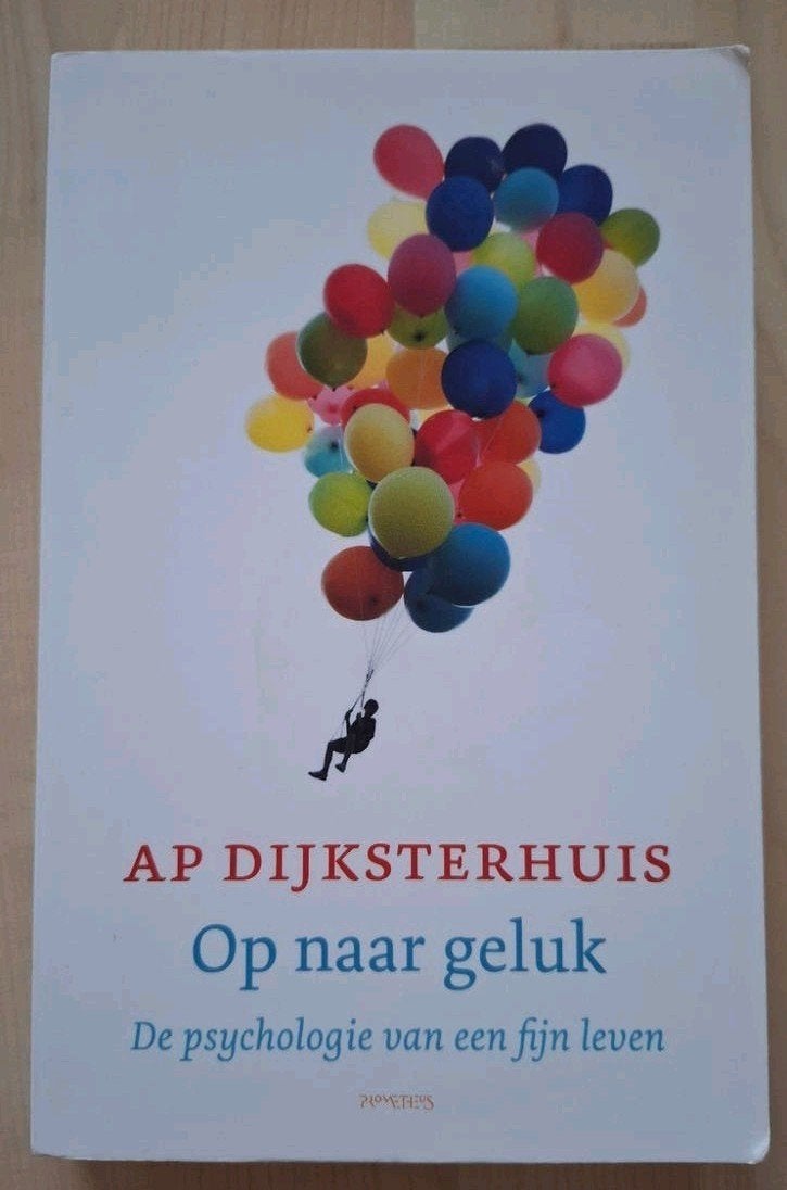 Ap Dijksterhuis - Op naar geluk, Boeken, Ophalen, Zo goed als nieuw, Ap Dijksterhuis