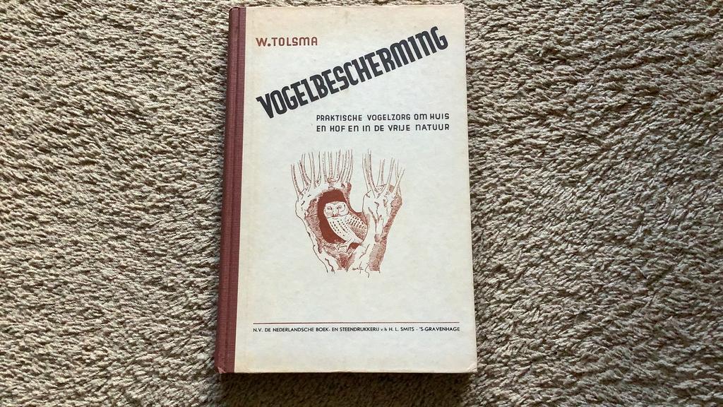 Vogelbescherming, W. Tolsma. Praktische vogelzorg om huis en, Ophalen of Verzenden