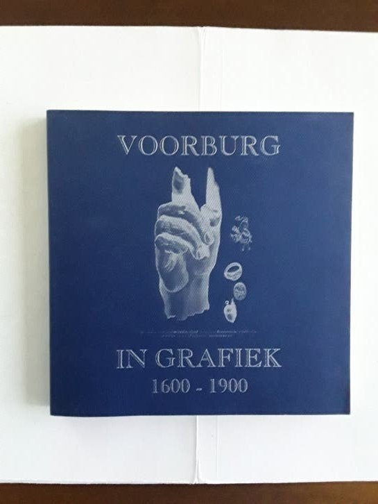 Voorburg in grafiek 1600 - 1900 / Harms, Verzenden, Zo goed als nieuw, Overige onderwerpen