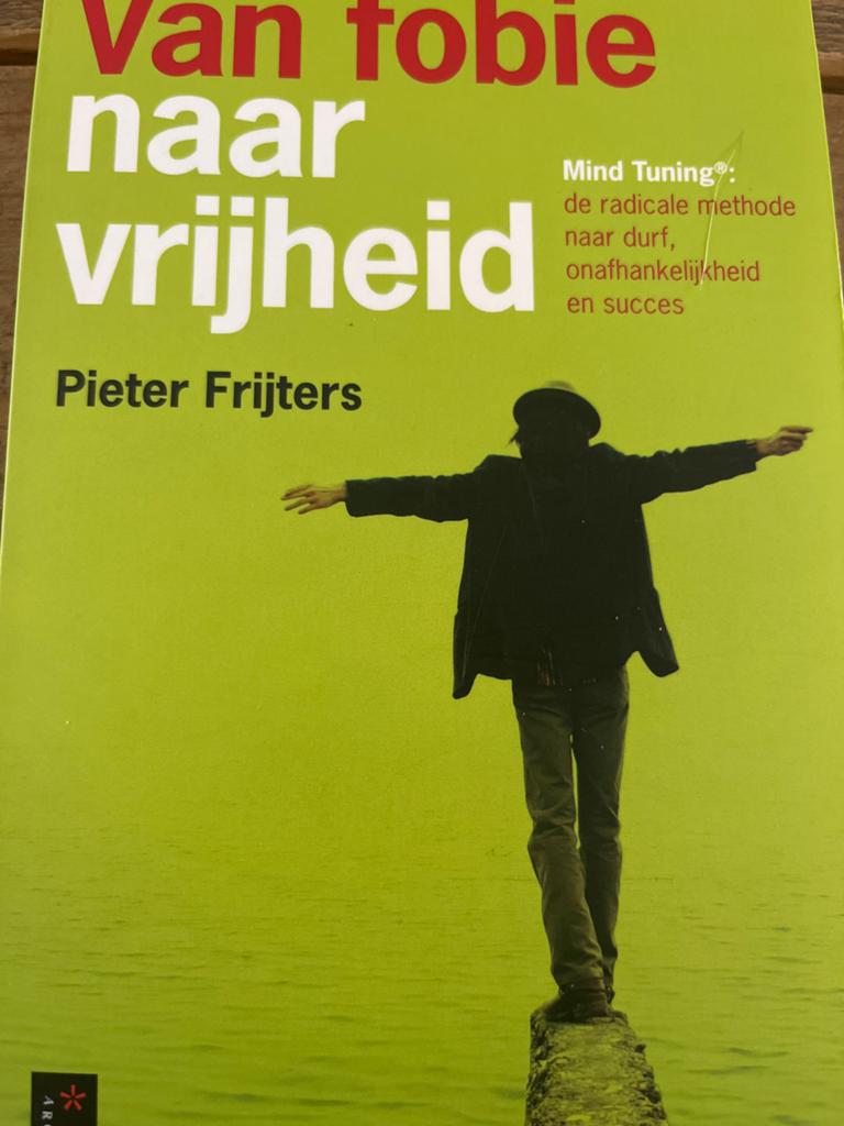 Van fobie naar vrijheid - Pieter Frijters (Mind Tuning), Ophalen of Verzenden, Zo goed als nieuw