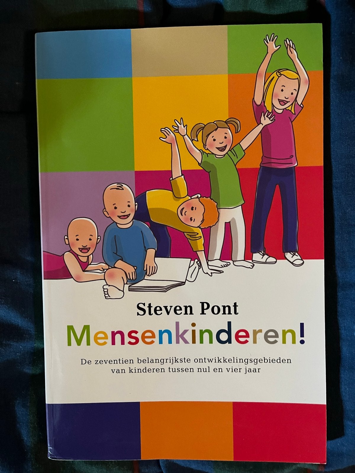Mensenkinderen! Ontwikkeling 0-4 jaar - Steven Pont, Boeken, Ophalen of Verzenden, Zo goed als nieuw, Opvoeding tot 6 jaar