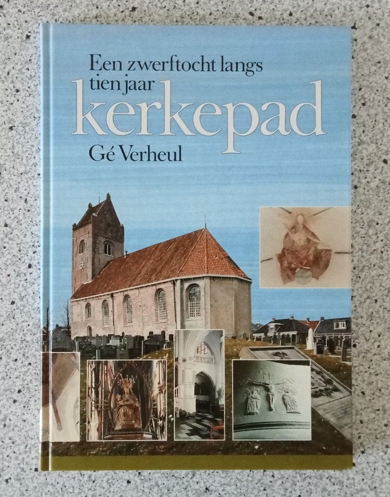 Verheul, Ge - Een zwerftocht langs tien jaar kerkepad, Verzenden, Gelezen
