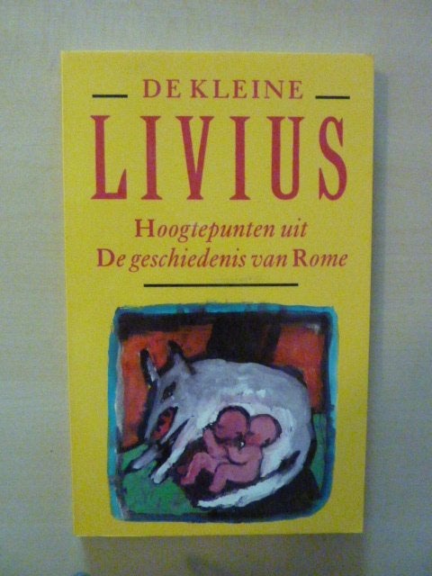 De kleine Livius, hoogtepunten geschiedenis Rome, Verzenden, 14e eeuw of eerder, Zo goed als nieuw, Europa