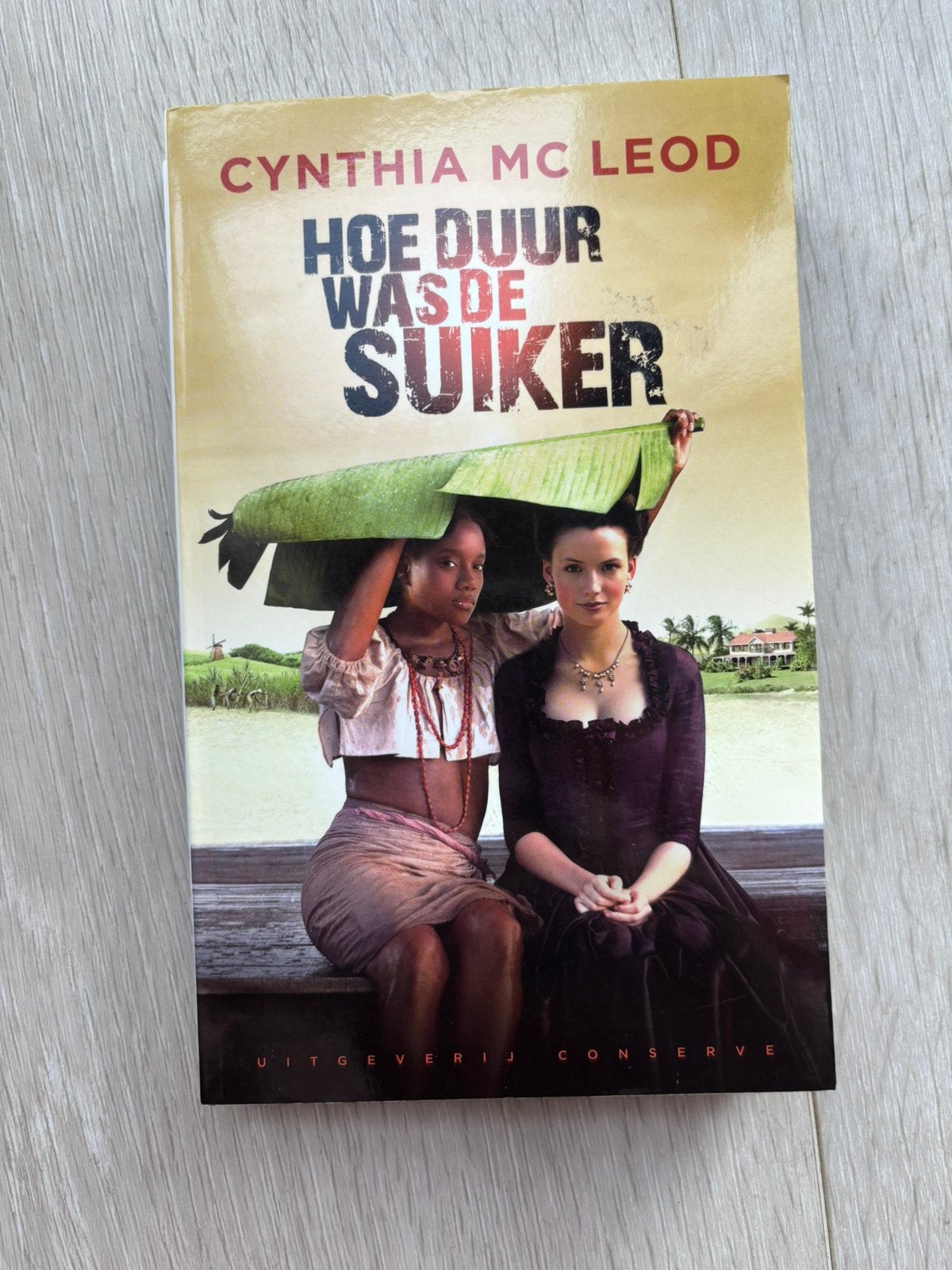 Cynthia Mc Leod - Hoe duur was de suiker?, Boeken, Ophalen of Verzenden, Zo goed als nieuw, Cynthia Mc Leod