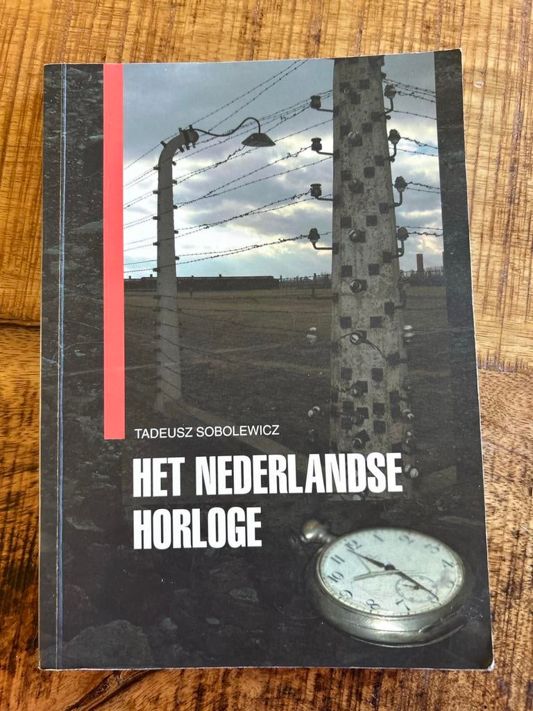 Tadeusz Sobolewicz - Het Nederlandse Horloge. Over Auschwitz, Ophalen of Verzenden, Tadeusz Sobolewicz, Overige onderwerpen, Tweede Wereldoorlog
